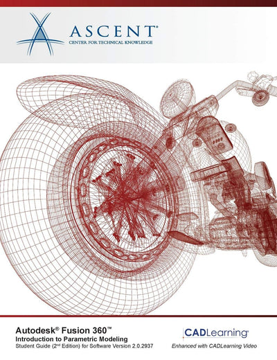 Autodesk Fusion 360 Introduction to Parametric Modeling: Autodesk Authorized Publisher - 2nd Edition