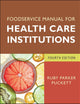 Foodservice Manual for Health Care Institutions (J-B AHA Press)