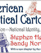 American Political Cartoons: The Evolution of a National Identity, 1754-2010, Revised Edition