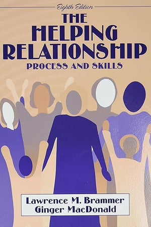 Helping Relationship, The: Process and Skills