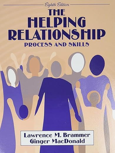 Helping Relationship, The: Process and Skills