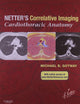 Netter’s Correlative Imaging: Cardiothoracic Anatomy: with Online Access at www.NetterReference.com (Netter Clinical Science)
