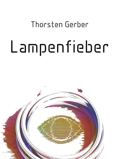 Lampenfieber: Sinnsuche eines Androiden (German Edition)