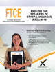 2017 FTCE English for Speakers of Other Languages (ESOL) K-12 (047) (Florida Teacher Certification Examinations (FTCE))
