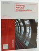 Mastering AutoCAD Architecture 2010