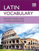 Latin Vocabulary for Key Stage 3 and Common Entrance (Vocabulary for KS3 and CE)