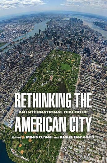 Rethinking the American City: An International Dialogue (Architecture | Technology | Culture)