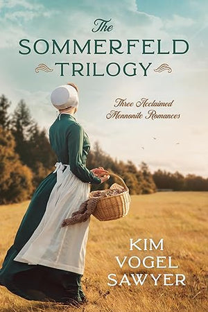 The Sommerfeld Trilogy: Three Acclaimed Mennonite Romances