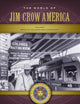 The World of Jim Crow America: A Daily Life Encyclopedia [2 volumes]