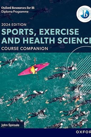 Oxford Resources for IB DP Sports, Exercise and Health Science Course Book