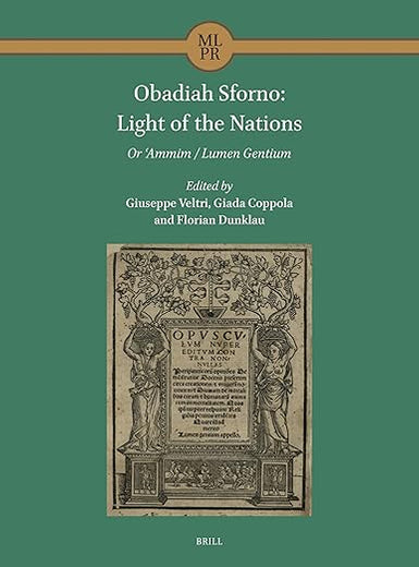 Obadiah Sforno: Light of the Nations: Or ʿAmmim / Lumen Gentium (Maimonides Library for Philosophy and Religion, 5)