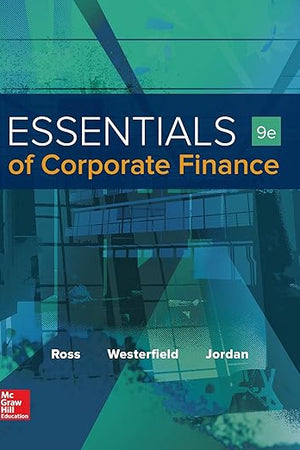 Essentials of Corporate Finance (Mcgraw-hill/Irwin Series in Finance, Insurance, and Real Estate)