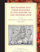 Boundaries and their Meanings in the History of the Netherlands (Studies in Central European Histories, 48)
