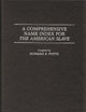 A Comprehensive Name Index for The American Slave (Literature; 25)