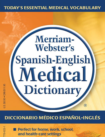 Merriam-Webster’s Spanish-English Medical Dictionary (English and Spanish Edition)