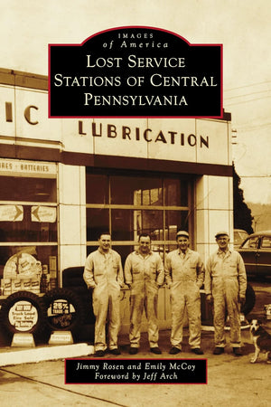 Lost Service Stations of Central Pennsylvania (Images of America)