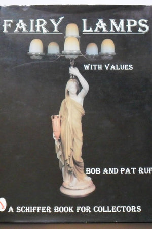 Fairy Lamps, Elegance in Candle Lighting (A Schiffer Book for Collectors)