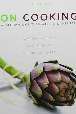 On Cooking: A Textbook of Culinary Fundamentals