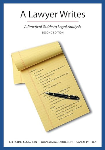 A Lawyer Writes: A Practical Guide to Legal Analysis