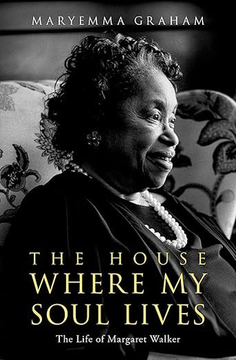 The House Where My Soul Lives: The Life of Margaret Walker