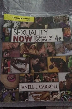 Sexuality Now: Embracing Diversity, 4th Edition