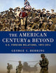 The American Century and Beyond: U.S. Foreign Relations, 1893-2014 (Oxford History of the United States)