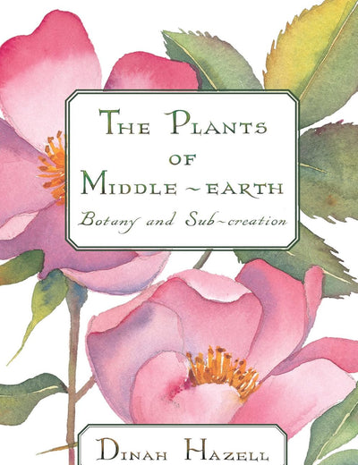 The Plants of Middle-earth: Botany and Sub-Creation