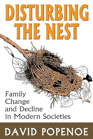 Disturbing the Nest (Social Institutions and Social Change)