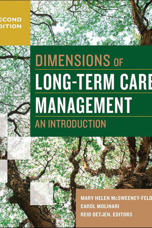 Dimensions of Long-Term Care Management: An Introduction, Second Edition (Gateway to Healthcare Management)