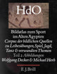 Bildatlas zum Sport im alten Ägypten, Teil 2 Abbildungen: Corpus der bildlichen Quellen zu Leibesübungen, Spiel, Jagd, Tanz und verwandten Themen ... Near and Middle East, 14) (German Edition)