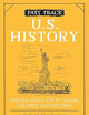 Fast Track: U.S. History: Essential Review for AP, Honors, and Other Advanced Study (High School Subject Review)