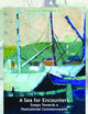 A Sea for Encounters: Essays Towards a Postcolonial Commonwealth (Cross/Cultures, 117)