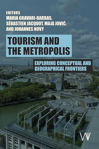 Tourism and the Metropolis: Exploring Conceptual and Geographical Frontiers