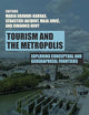 Tourism and the Metropolis: Exploring Conceptual and Geographical Frontiers