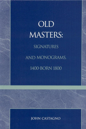 Old Masters Signatures and Monograms, 1400-Born 1800