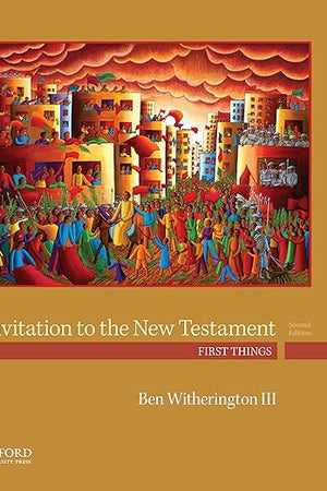 Invitation to the New Testament: First Things