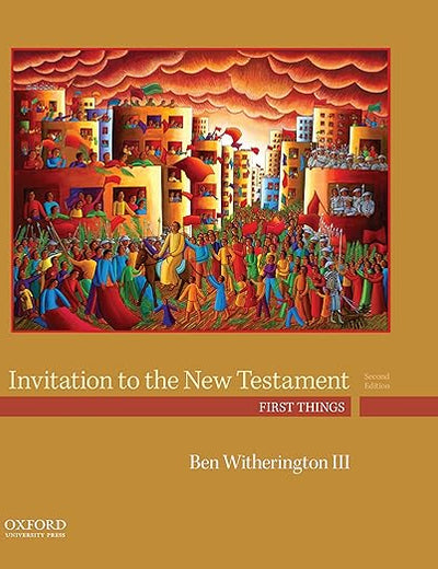 Invitation to the New Testament: First Things