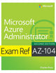 Exam Ref AZ-104 Microsoft Azure Administrator