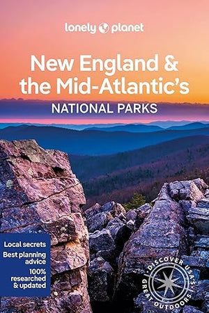Lonely Planet New England & the Mid-Atlantic's National Parks (National Parks Guide)