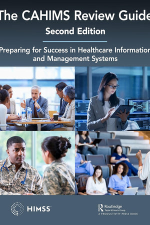 The CAHIMS Review Guide (HIMSS Book Series)