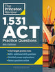 1,531 ACT Practice Questions, 8th Edition: Extra Drills & Prep for an Excellent Score (College Test Preparation)