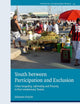 Youth between Participation and Exclusion: Urban Inequality, Informality and Precarity in Post-revolutionary Tunisia (Youth in a Globalizing World, 23)