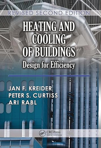 Heating and Cooling of Buildings: Design for Efficiency, Revised Second Edition (Mechanical and Aerospace Engineering Series)
