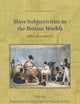 Slave Subjectivities in the Iberian Worlds: (16th-20th centuries) (Studies in Global Slavery, 15)