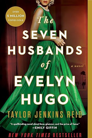 The Seven Husbands of Evelyn Hugo: A Novel