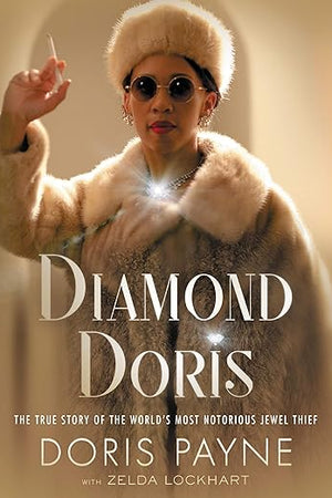 Diamond Doris Lib/E: The True Story of the World's Most Notorious Jewel Thief