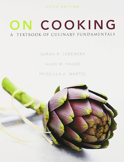 On Cooking: A Textbook of Culinary Fundamentals