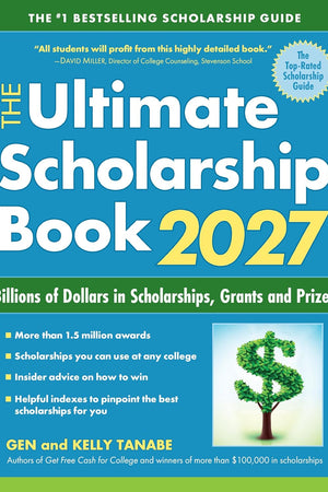 The Ultimate Scholarship Book 2027: Billions of Dollars in Scholarships, Grants and Prizes