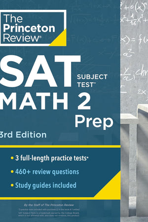 Princeton Review SAT Subject Test Math 2 Prep, 3rd Edition: 3 Practice Tests + Content Review + Strategies & Techniques (College Test Preparation)