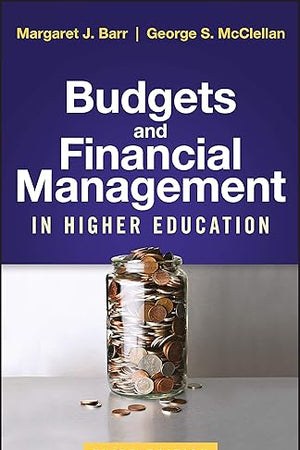 Budgets and Financial Management in Higher Education